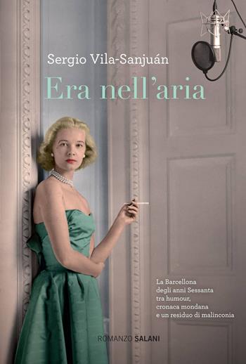 Era nell'aria - Sergio Vila-Sanjuán - Libro Salani 2014, Romanzo | Libraccio.it