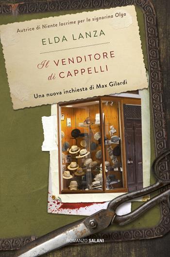 Il venditore di cappelli - Elda Lanza - Libro Salani 2014, Romanzo | Libraccio.it