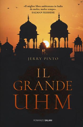 Il grande Uhm - Jerry Pinto - Libro Salani 2016, Romanzo | Libraccio.it