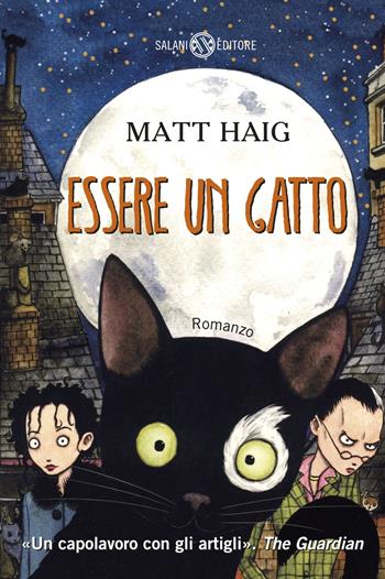 Essere un gatto - Matt Haig - Libro Salani 2015 | Libraccio.it