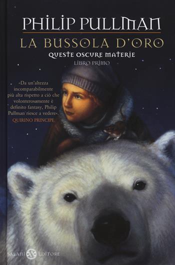 La bussola d'oro. Queste oscure materie. Vol. 1 - Philip Pullman - Libro Salani 2014, Mondi fantastici Salani | Libraccio.it