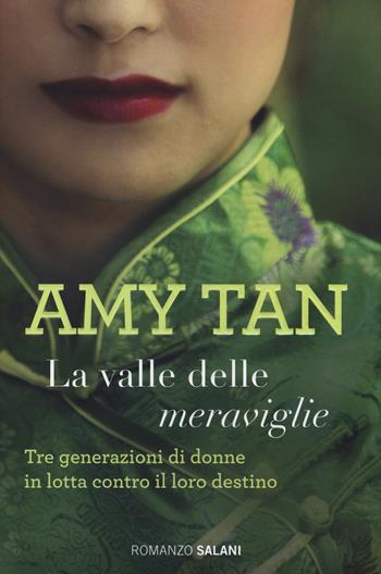 La valle delle meraviglie - Amy Tan - Libro Salani 2014, Romanzo | Libraccio.it