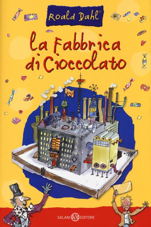 La fabbrica di cioccolato di Roald Dahl - Cartonato - FUORI COLLANA - Il  Libraio