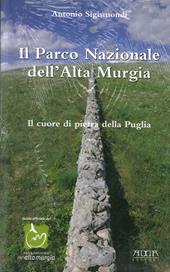 Il parco nazionale dell'alta Murgia. Il cuore di pietra della Puglia