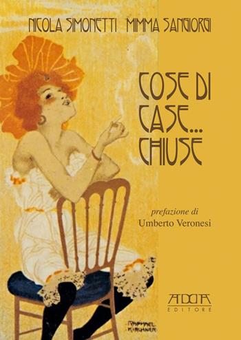 Cose di case... chiuse - Nicola Simonetti, Mimma Sangiorgi - Libro Adda 2014, Saggistica | Libraccio.it