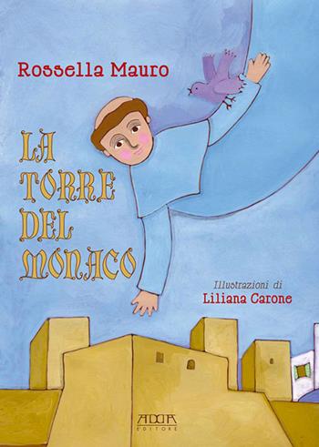 La torre del monaco - Rossella Mauro - Libro Adda 2015, Pedagogia, didattica e formazione | Libraccio.it
