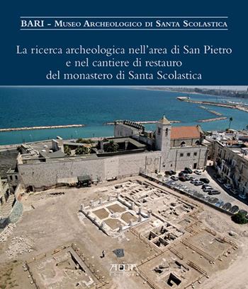 La ricerca archeologica nell'area di San Pietro e nel cantiere di restauro del monastero di Santa Scolastica. Ediz. a colori  - Libro Adda 2016, Archeologia e musei | Libraccio.it