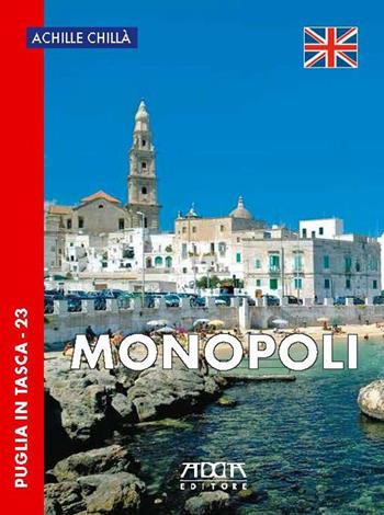 Monopoli - Achille Chillà - Libro Adda 2017, Puglia in tasca | Libraccio.it