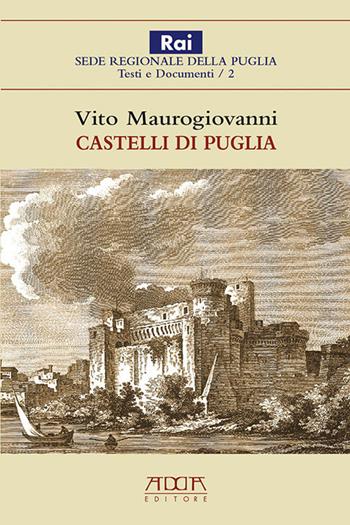 Castelli di Puglia - Vito Maurogiovanni - Libro Adda 2017, Testi e documenti | Libraccio.it