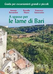 A spasso per le lame di Bari. Guida per escursionisti grandi e piccoli