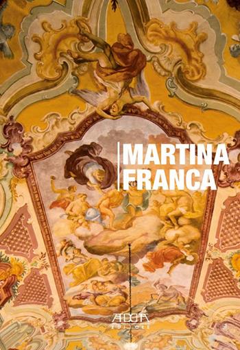 Martina Franca - Vito Bianchi, Anna Marangi - Libro Adda 2019, Città e territorio | Libraccio.it
