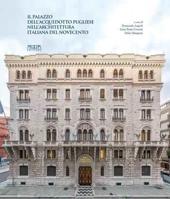 Il palazzo dell'Acquedotto pugliese nell'architettura italiana del Novecento  - Libro Adda 2019, Monumenti | Libraccio.it