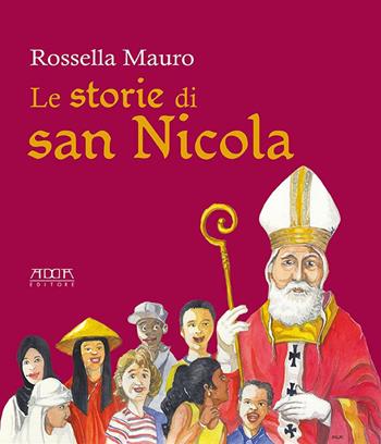 Le storie di San Nicola - Rossella Mauro - Libro Adda 2019, Pedagogia, didattica e formazione | Libraccio.it