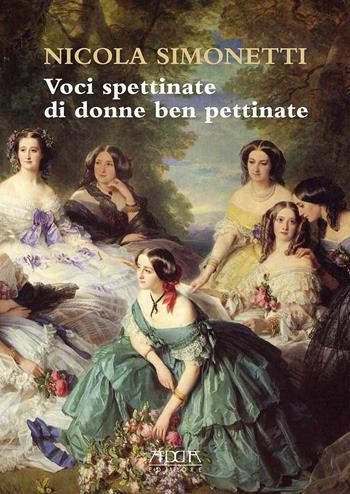Voci spettinate di donne ben pettinate. Un abc al femminile - Nicola Simonetti - Libro Adda 2021, Varia e attualità | Libraccio.it