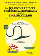 La responsabilità professionale sanitaria dopo il coronavirus. La legge Gelli-Bianco tra dubbi interpretativi e sfide dell'attualità