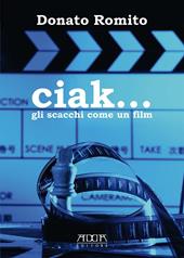 Ciak... Gli scacchi come un film