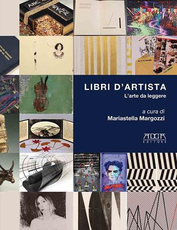 Libri d'artista. L'arte da leggere. Catalogo della mostra (Roma, Museo Boncompagni Ludovivi, 21 maggio-17 ottobre 2021) - Mariastella Margozzi - Libro Adda 2021, Cataloghi di mostre. Eventi | Libraccio.it