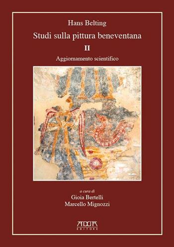Studi sulla pittura beneventana. Vol. 2: Aggiornamento scientifico. - Hans Belting - Libro Adda 2021, Marenostrum segmenta | Libraccio.it