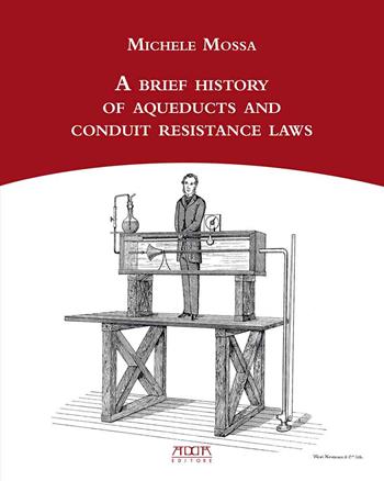 A brief history of aqueducts and conduit resistance laws - Michele Mossa - Libro Adda 2022, Storia e documenti | Libraccio.it