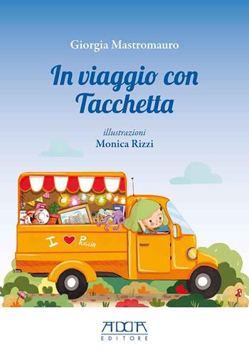 In viaggio con tacchetta - Giorgia Mastromauro - Libro Adda 2023, Pedagogia, didattica e formazione | Libraccio.it