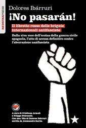 ¡No pasarán! Il libretto rosso delle brigate internazionali antifasciste