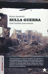 Sulla guerra. Crisi conflitti insurrezione