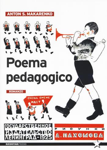 Poema pedagogico - Anton S. Makarenko - Libro Red Star Press 2017, Tutte le strade | Libraccio.it