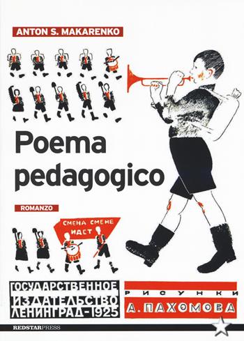 Poema pedagogico - Anton S. Makarenko - Libro Red Star Press 2017, Tutte le strade | Libraccio.it