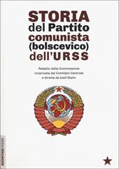 Storia del partito comunista (bolscevico) dell'URSS. Redatto dalla Commissione incaricata dal Comitato Centrale e diretta da Iosif Stalin