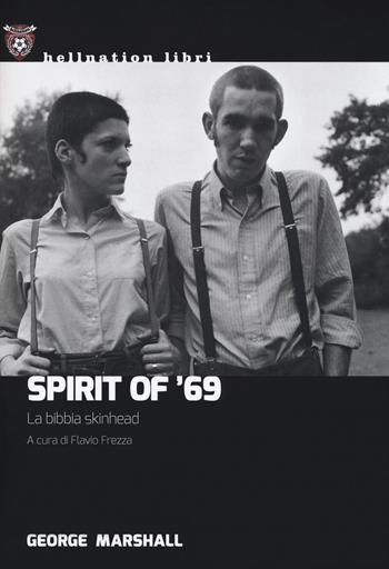 Spirit of '69. La bibbia skinhead - George Marshall - Libro Red Star Press 2019, Hellnation Libri | Libraccio.it