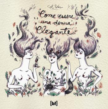 Come essere una donna elegante - Sol Díaz - Libro Red Star Press 2022, Radical Chick | Libraccio.it