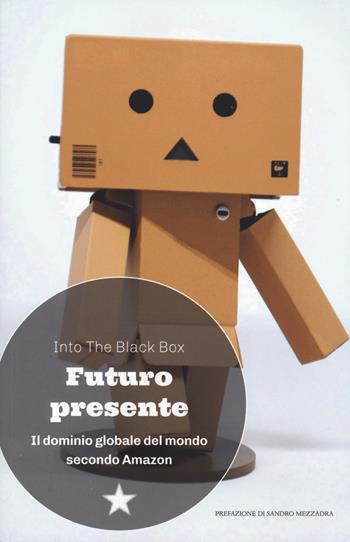Futuro presente. Il dominio globale del mondo secondo Amazon  - Libro Red Star Press 2024, Le fionde | Libraccio.it