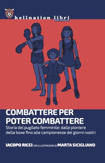 Combattere per poter combattere - Iacopo Ricci - Libro Red Star Press 2025, Hellnation Libri | Libraccio.it