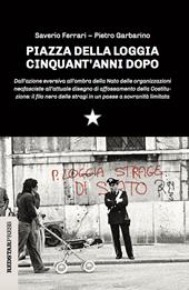 Piazza della Loggia cinquant'anni dopo