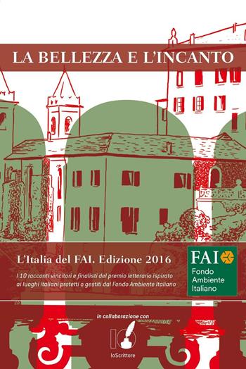 La bellezza e l'incanto  - Libro IoScrittore 2016 | Libraccio.it