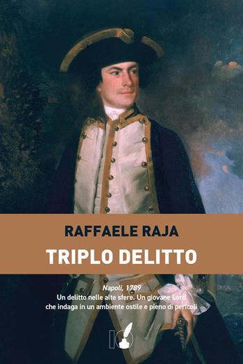 Triplo delitto - Raffaele Raja - Libro IoScrittore 2023 | Libraccio.it