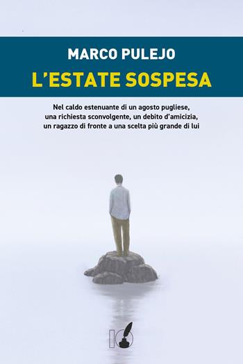 L'estate sospesa - Marco Pulejo - Libro IoScrittore 2023 | Libraccio.it