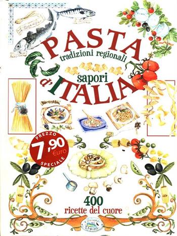 Pasta d'Italia  - Libro Edizioni del Baldo 2014 | Libraccio.it