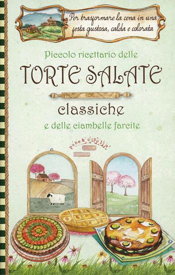 Piccolo ricettario delle torte salate classiche e delle ciambelle farcite. Pane e cipolla  - Libro Edizioni del Baldo 2014 | Libraccio.it