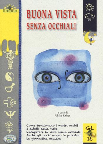 Buona vista senza occhiali  - Libro Edizioni del Baldo 2014, Giallo limone | Libraccio.it