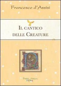 Il cantico delle creature - Francesco d'Assisi (san) - Libro Edizioni del Baldo 2016, Fragole e farfalle | Libraccio.it