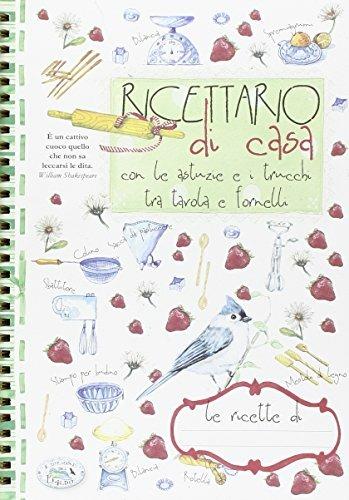 Ricettario di casa con le astuzie e i trucchi tra tavola e fornelli  - Libro Edizioni del Baldo 2015, Ricettario di casa | Libraccio.it