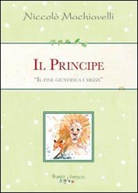 Il principe - Niccolò Machiavelli - Libro Edizioni del Baldo 2015, Fragole e farfalle | Libraccio.it