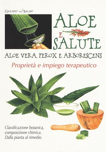 Aloe e salute  - Libro Edizioni del Baldo 2016, Ricette in torneo | Libraccio.it