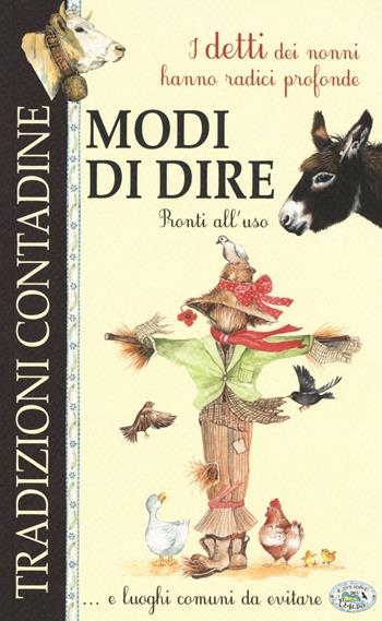 Modi di dire pronti all'uso  - Libro Edizioni del Baldo 2016, Tradizioni locali | Libraccio.it