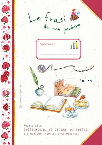 Le frasi da non perdere  - Libro Edizioni del Baldo 2016 | Libraccio.it
