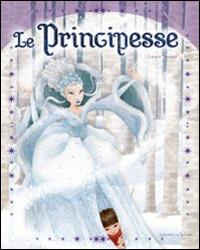 Le principesse  - Libro Edizioni del Baldo 2016, Fiabe | Libraccio.it