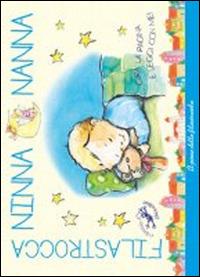 Filastrocca Ninna Nanna... Gira la pagina e leggi con me! Ediz. illustrata - Serena Riffaldi - Libro Edizioni del Baldo 2016, Il paese delle filastrocche | Libraccio.it