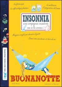 Insonnia una compagna invadente ma se la conosci...  - Libro Edizioni del Baldo 2016, Una macchina perfetta | Libraccio.it