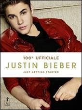 Justin Bieber. Just getting started. 100% ufficiale